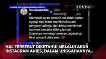 Tidak Saksikan Debat Pertama Pilgub Jakarta, Anies Baswedan Pilih Nonton John Legend Bersama Istri