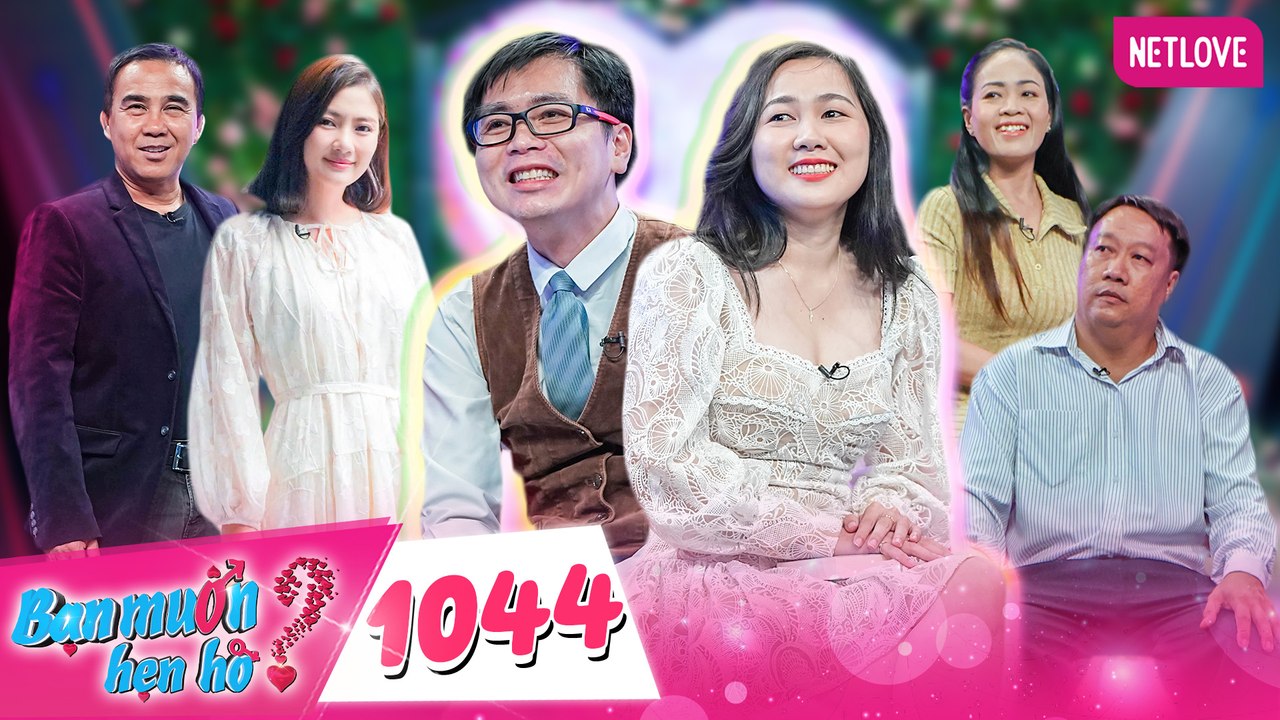 Bạn Muốn Hẹn Hò - Tập 1044