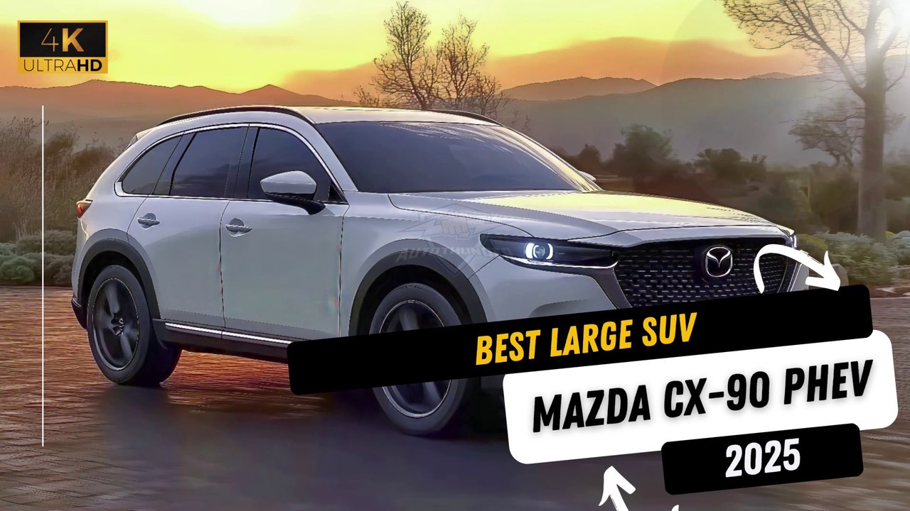 2025 Mazda CX-90 PHEV: Discover Crucial Features Before You Buy!