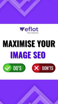 The Best Strategies to Maximise Your Image SEO Do's and Don'ts! | Eflot