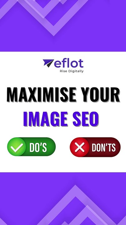 The Best Strategies to Maximise Your Image SEO Do's and Don'ts! | Eflot