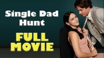 Single Dad Hunt Full Movie