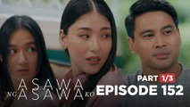 Asawa Ng Asawa Ko: The ex-couples are starting to rekindle their status! (Episode 152 - Part 1/3)