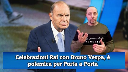 Download Video: Celebrazioni Rai con Bruno Vespa, è polemica per Porta a Porta