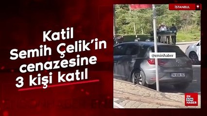 Katil Semih Çelik'in cenazesine 3 kişi katıldı
