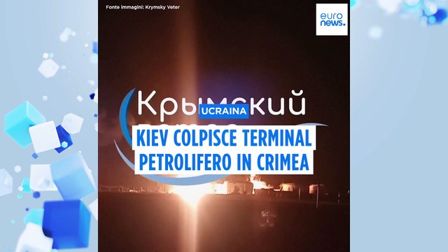 Kiev colpisce terminal petrolifero in Crimea, quattro morti in attacchi russi a Kharkiv, Sumy e Kiev