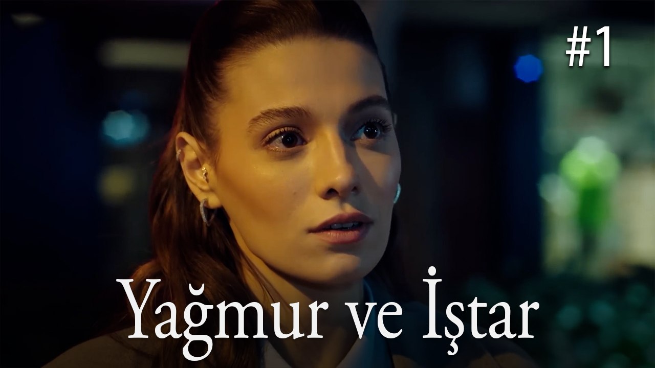 Yağmur ve İştar #1
