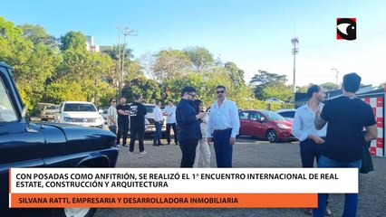 Con Posadas como anfitrión, se realizó el 1° Encuentro Internacional de Real Estate, Construcción y Arquitectura que convocó a importantes referentes de toda la región
