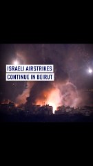 Israeli airstrikes continue in Beirut