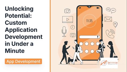 Custom Application Development - ArmiaSystems