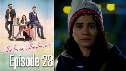 She Loves She Doesn't - Long Version Episode 28