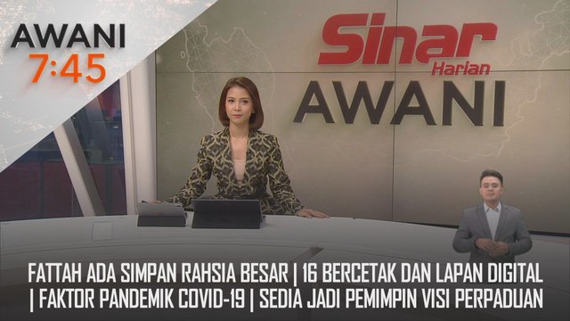 AWANI 7:45 [07/10/2024] – Fattah ada simpan rahsia besar | 16 bercetak dan lapan digital | Faktor pandemik COVID-19 | Sedia jadi pemimpin visi perpaduan