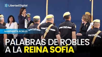 Las palabras de Margarita Robles a la reina Sofía