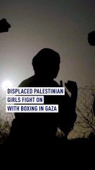 Displaced Palestinian girls fight on with boxing in Gaza