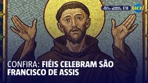 Confira: fiéis celebram São Francisco de Assis