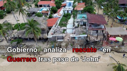 Gobierno de Sheinbaum analiza plan de rescate para Guerrero tras paso de 'John'