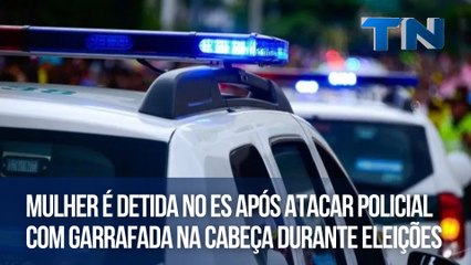 Mulher é detida no ES após atacar policial com garrafada na cabeça durante eleições