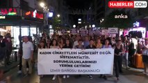 İzmir Barosu 'Kadın Cinayetlerine Karşı' İktidara Seslendi: 