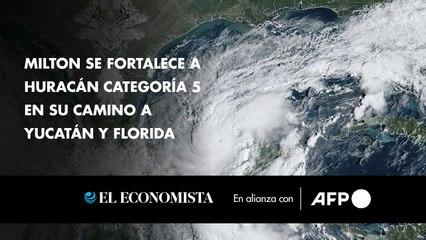Milton se fortalece a huracán categoría 5 en su camino a Yucatán y Florida