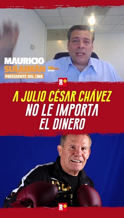 A JULIO CÉSAR CHÁVEZ no le importa el DINERO