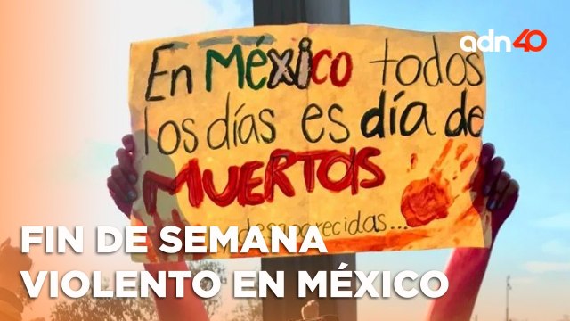 Continúa la violencia en México, del 4-7 de octubre se reportaron 226 asesinatos