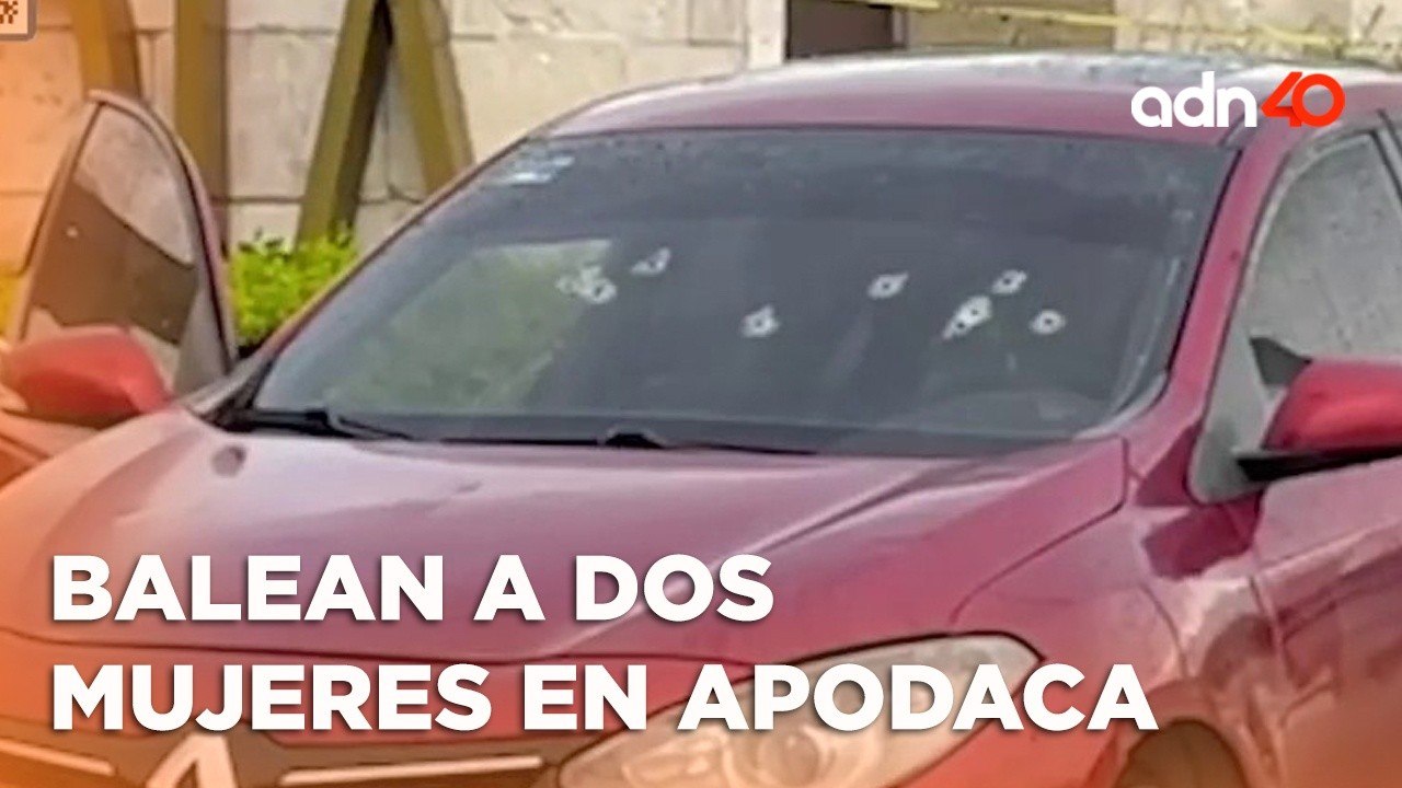 Atacan a dos mujeres a balazos en autopista de Apodaca, Nuevo León