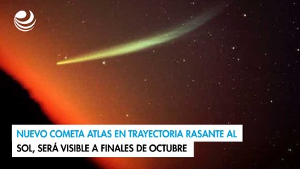 Nuevo cometa ATLAS en trayectoria rasante al Sol, será visible a finales de octubre