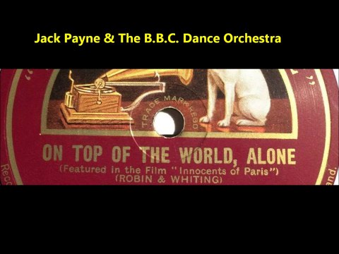 On Top Of The World, Alone - Jack Payne & BBC Dance Orchestra (1929)