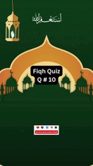 Fiqh Quiz Q # 10| Islamic Quiz| Fiqh Quiz #shorts #trending #youtubeshorts #foryou