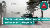 Alerta máxima: Milton se convierte en huracán categoría 5