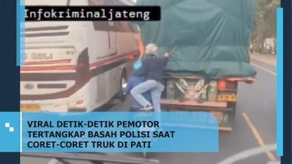 Viral, Detik-detik Pemotor Tertangkap Basah Polisi Saat Corat-coret Truk di Pati