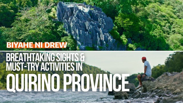 Breathtaking sights and must-try activities in Quirino Province (Full Episode) | Biyahe ni Drew