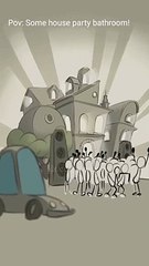 Clicking   pov:some house party bathroom 4k meme,s  #shorts