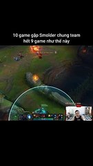 10 game gặp Smolder chung team hết 9 game như thế này #smolder #lienminhhuyenthoai #leagueoflegends