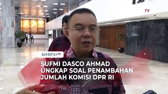 Sufmi Dasco Ahmad Ungkap Soal Penambahan Jumlah Komisi DPR RI