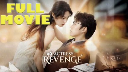 Actress Revenge Drama | Full Series Streaming