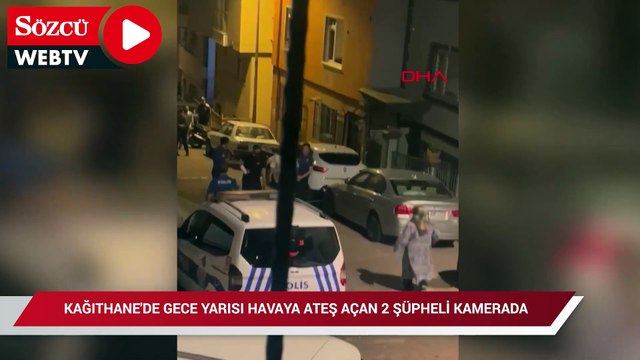 Kağıthane'de gece yarısı havaya ateş açan 2 şüpheli kamerada