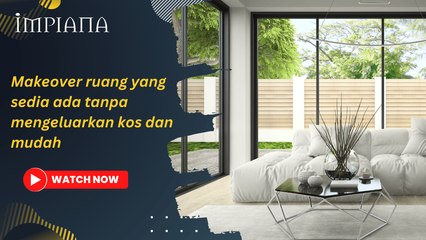 Siapa cakap nak ubah ruang yang sedia ada kena modal besar?