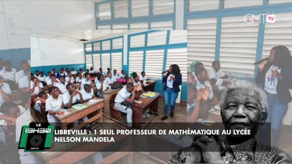 [#Reportage] Libreville : 1 seul professeur de mathématique au lycée Nelson Mandela