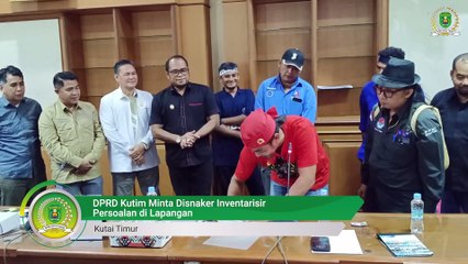 DPRD Kutim Minta Disnaker Inventarisir Persoalan di Lapangan