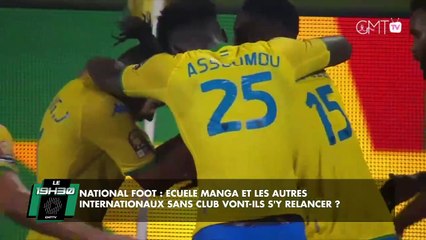[#Reportage] National foot : Ecuele Manga et les autres internationaux sans club vont-ils s'y relancer ?