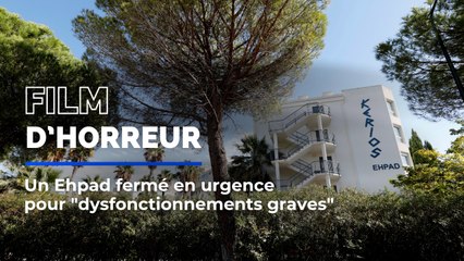 "Un film d’horreur" : un Ehpad ferme en urgence pour "dysfonctionnement graves"