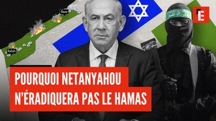 Pourquoi Netanyahou n’éradiquera pas le Hamas à Gaza