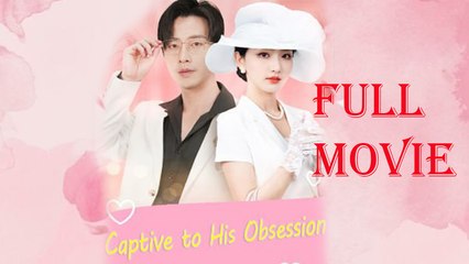 Captive to His Obsession Full Drama Short