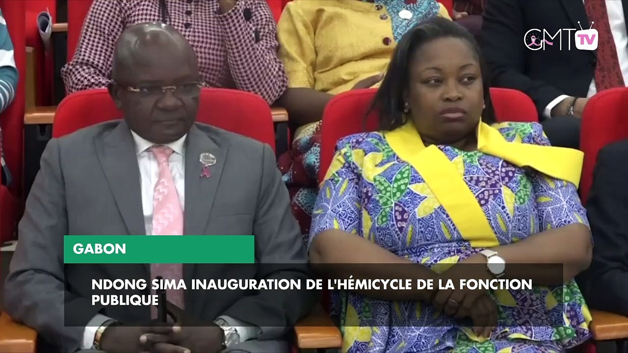 [#Reportage] Gabon : Ndong Sima inauguration de l'hémicycle de la Fonction publique