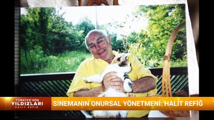 TÜRKİYE'NİN YILDIZLARI - HALİT REFİĞ