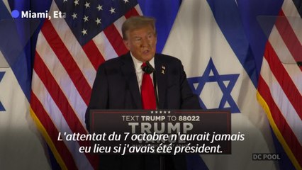 Donald Trump affirme que "l'attaque du 7 octobre" n'aurait "jamais eu lieu" s'il était président