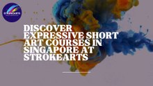 Discover Expressive Short Art Courses in Singapore at Strokearts