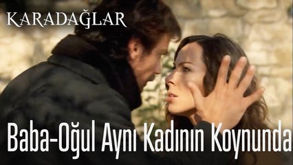 Baba oğul aynı kadının koynunda  - Karadağlar