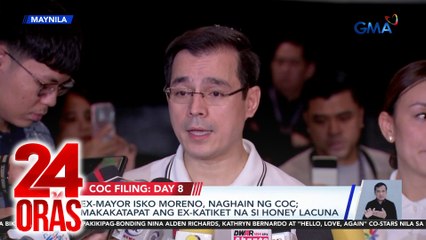 EX-Mayor Isko Moreno, naghain ng COC; makakatapat ang ex-katiket na si Honey Lacuna | 24 Oras